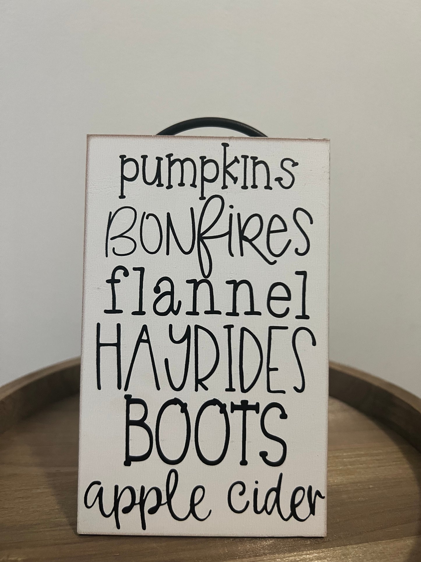 Pumpkins, Bonfires, Flannel, Hayrides, Boots, Apple Cider Sign