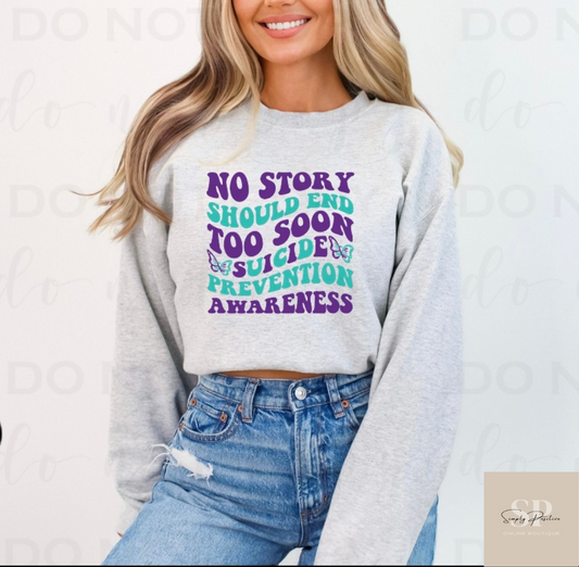 No Story Should End Too Soon Print on Gildan Unisex T-Shirt Size Small