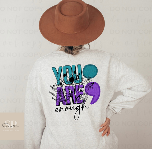 You Are Enough ; Print on Gildan Unisex Crewneck Size 3XL